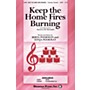 Shawnee Press Keep the Home Fires Burning (with America, The Beautiful) SATB arranged by Berta Poorman