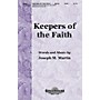 Shawnee Press Keepers of the Faith SATB composed by Joseph M. Martin