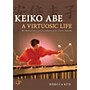 Alfred Keiko Abe: A Virtuosic Life Her Musical Career and the Evolution of the Concert Marimba Book & CD