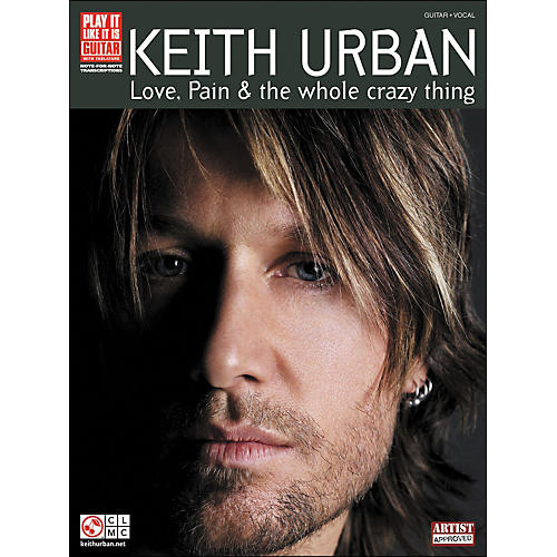 Cherry Lane Keith Urban - Love, Pain & The Whole Crazy Thing Tab Book