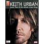 Cherry Lane Keith Urban - Love, Pain & The Whole Crazy Thing Tab Book