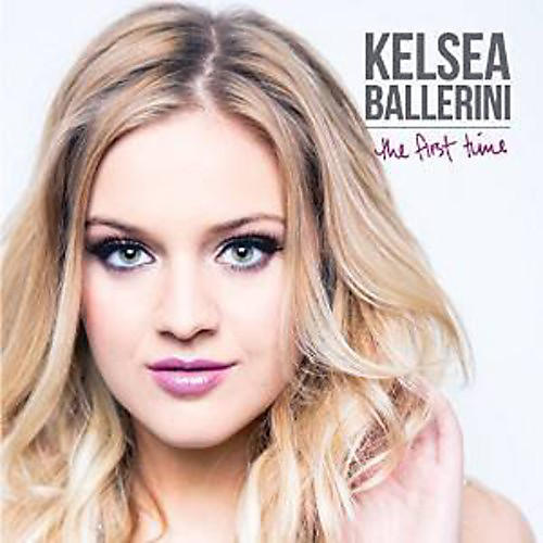 Kelsea Ballerini - First Time (CD)