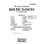 Southern Keltic Dances (Band/Concert Band Music) Concert Band Level 3 Composed by W. Francis McBeth