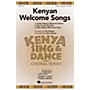 Hal Leonard Kenyan Welcome Songs 2PT/SOLO AC arranged by Tim Gregory