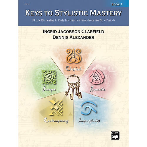 Alfred Keys to Stylistic Mastery Book 1 Piano