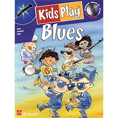 De Haske Music Kids Play Blues (Oboe) De Haske Play-Along Book Series Written by Klaas de Jong