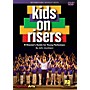 Hal Leonard Kids on Risers (A Director's Guide for Young Performers) DVD with enclosed booklet by John Jacobson