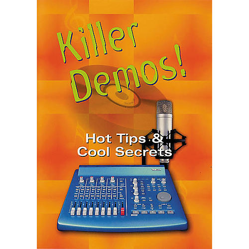 Killer Demos! Hot Tips and Cool Secrets (DVD)