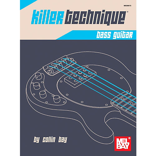 Mel Bay Killer Technique: Bass Guitar