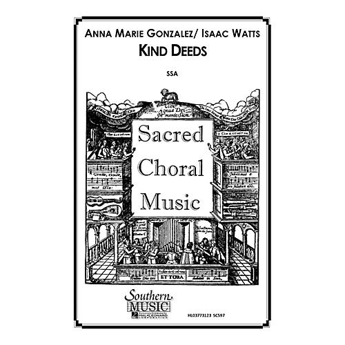 Hal Leonard Kind Deeds (Choral Music/Octavo Secular Ssa) SSA Composed by Gonzalez, Anna Marie