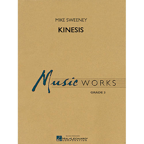 Hal Leonard Kinesis Concert Band Level 3 Composed by Michael Sweeney