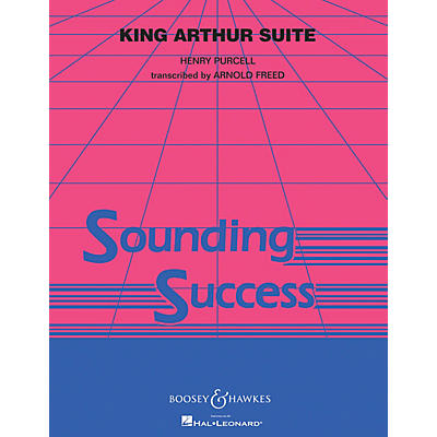Boosey and Hawkes King Arthur Suite (Set I) Concert Band Composed by Henry Purcell Arranged by Arnold Freed