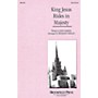 Brookfield King Jesus Rides in Majesty (SATB) SATB composed by Benjamin Harlan