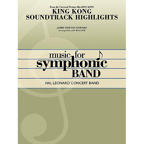 Hal Leonard King Kong Soundtrack Highlights Concert Band Level 4 Arranged by Jay Bocook