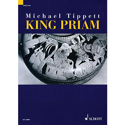 Schott King Priam - Opera iin 3 Acts (1958-1961) (Study Score) Schott Series Composed by Michael Tippett