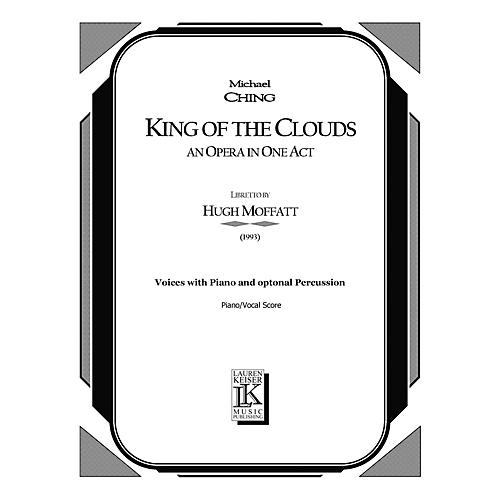 King of the Clouds (Chamber Opera Vocal Score) LKM Music Series  by Michael Ching