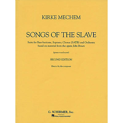 G. Schirmer Kirke Mechem - Songs of the Slave (Vocal Score) Composed by Kirke Mechem