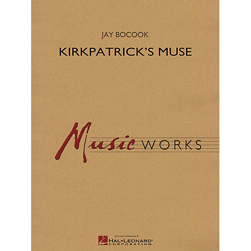 Hal Leonard Kirkpatrick's Muse Concert Band Level 4 Composed by Jay Bocook