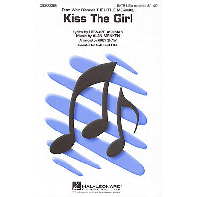 Hal Leonard Kiss the Girl (from The Little Mermaid) SATB a cappella arranged by Kirby Shaw