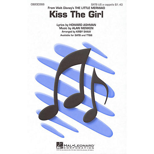 Hal Leonard Kiss the Girl (from The Little Mermaid) SATB a cappella arranged by Kirby Shaw