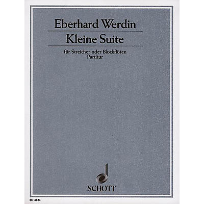 Schott Kleine Suite (Full Score) Schott Series Composed by Eberhard Werdin