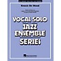 Hal Leonard Knock On Wood (Key: F) (Vocal Solo with Jazz Ensemble) Jazz Band Level 4 Composed by Eddie Floyd