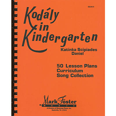 Shawnee Press Kodaly in Kindergarten (50 Lesson Plans, Curriculum, Song Collection)
