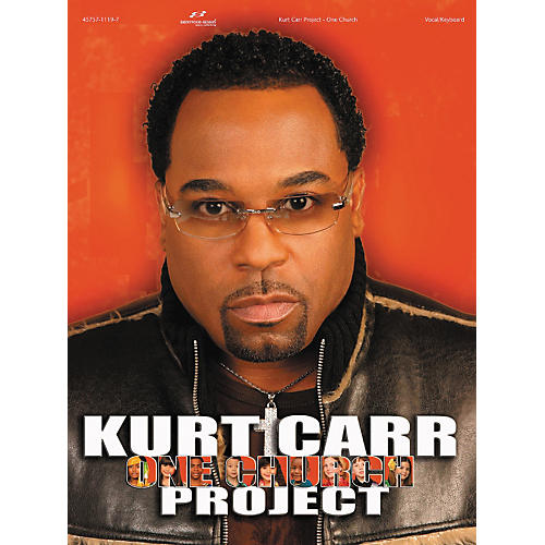 Kurt Carr Project - One Church Piano/Vocal/Guitar Songbook