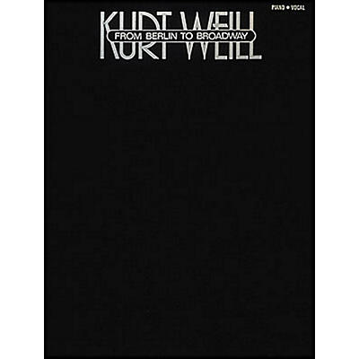 Hal Leonard Kurt Weill - From Berlin To Broadway arranged for piano, vocal, and guitar (P/V/G)