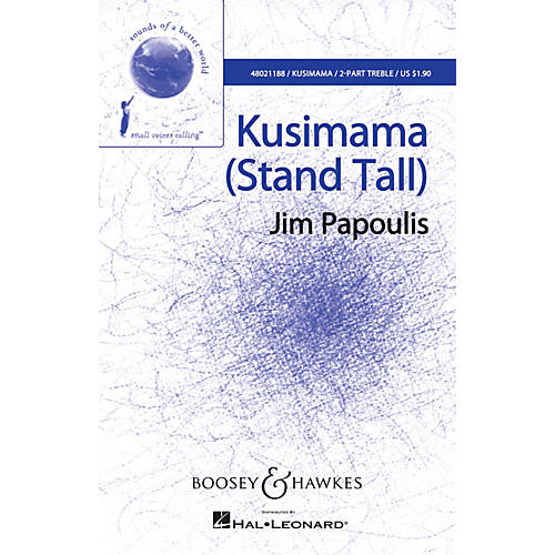 Kusimama (Stand Tall) (Sounds of a Better World) 2PT TREBLE composed by Jim Papoulis
