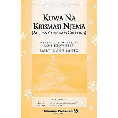 Shawnee Press Kuwa Na Krismasi Njema (African Christmas Greeting) 2-Part composed by Marti Lunn Lantz