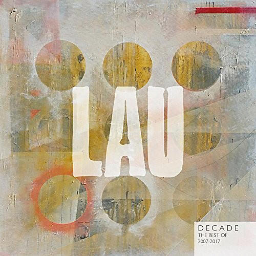 LAU - Decade: Best Of 2007-2017