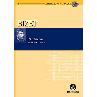 Eulenburg L'Arlèsienne Suites 1 and 2 Eulenberg Audio plus Score Series Composed by Georges Bizet