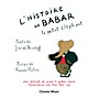 CHESTER MUSIC L'Histoire de Babar, le petit éléphant (for Narrator and Piano Duet) Music Sales America Series Softcover