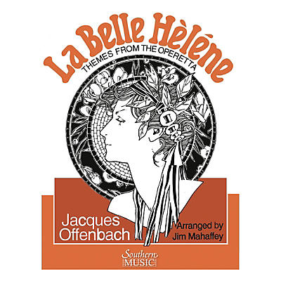 Southern La Belle Helene (European Parts) Concert Band Level 3 Arranged by Jim Mahaffey