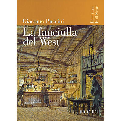 Ricordi La Fanciulla del West (Full Score) Study Score Series Composed by Giacomo Puccini