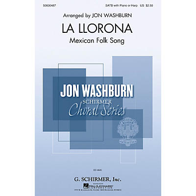 G. Schirmer La Llorona (Jon Washburn Choral Series) SATB arranged by Jon Washburn