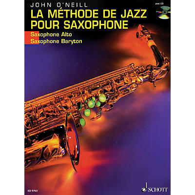 Schott La Méthode de Jazz pour Saxophone (French Language Book) Schott Series Written by John O'Neill