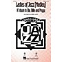 Hal Leonard Ladies of Jazz - A Tribute to Ella, Billie and Peggy (Medley) SSA by Ella Fitzgerald arranged by Kirby Shaw