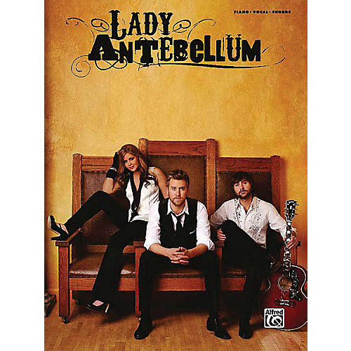 Alfred Lady Antebellum Piano/Vocal/Guitar Artist Songbook Series Softcover Performed by Lady Antebellum