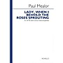 Novello Lady, When I Behold the Roses Sprouting SATB Divisi Composed by Paul Mealor