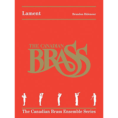 Canadian Brass Lament (Brass Quintet) Brass Ensemble Series by Brandon Ridenour