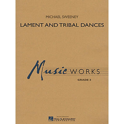 Hal Leonard Lament and Tribal Dances Concert Band Level 3 Composed by Michael Sweeney