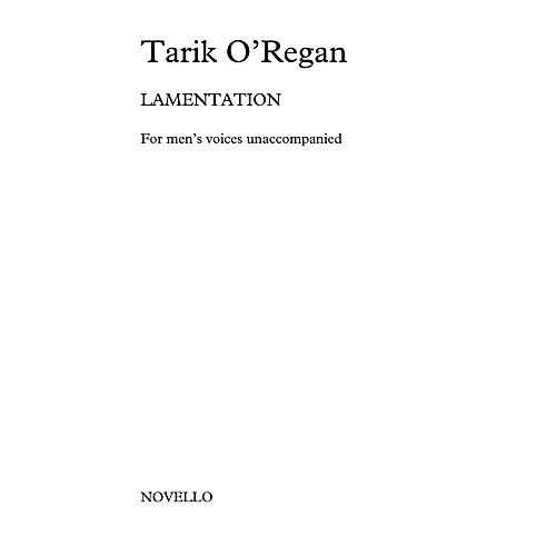 Novello Lamentation TTBB Composed by Tarik O'Regan