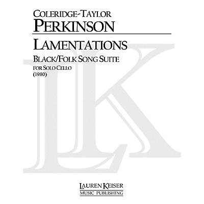 Lauren Keiser Music Publishing Lamentations Black/Folk Song Suite (Cello Solo) LKM Music Series Composed by Coleridge-Taylor Perkinson