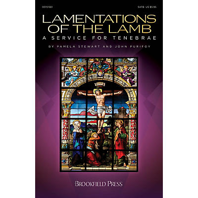 Brookfield Lamentations of the Lamb (A Service for Tenebrae) SATB composed by John Purifoy