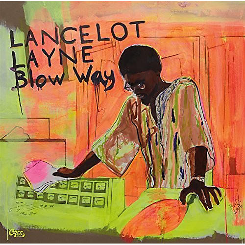 Lancelot Layne - Blow Away
