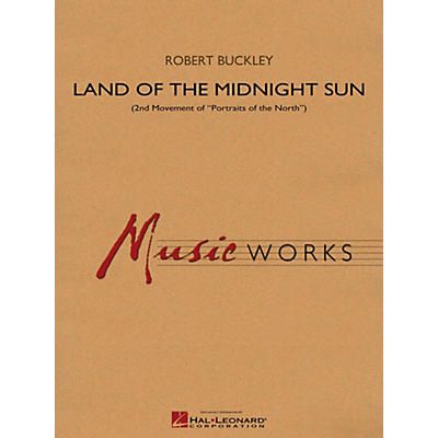 Hal Leonard Land Of The Midnight Sun (Second Movement of Portraits of the North) Concert Band Level 4