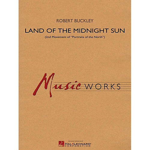 Hal Leonard Land Of The Midnight Sun (Second Movement of Portraits of the North) Concert Band Level 4