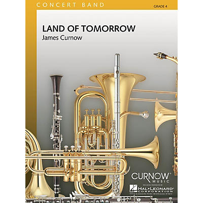 Curnow Music Land of Tomorrow (Grade 4 - Score and Parts) Concert Band Level 4 Composed by James Curnow